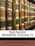 the pacific reporter, volume 11 (en Inglés)