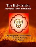 The Holy Trinity Revealed in the Scriptures (en Inglés)