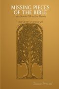 Missing Pieces of the Bible: Lost Books Fill-in the Blanks UPDATED VERSION (en Inglés)