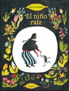 El Niño Raíz - Kitty Crowther - Lóguez