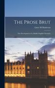 The Prose Brut: The Development of a Middle English Chronicle (en Inglés)