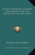 of the triumphal chariot of antimony and the nature of the fire stone (en Inglés)