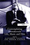 Contemplating Shostakovich: Life, Music and Film (en Inglés)