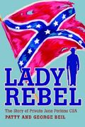lady rebel: the story of private jane perkins csa (en Inglés)