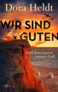 Wir sind die Guten: Kriminalroman (en Alemán)