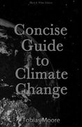 Concise Guide to Climate Change: black & white edition (en Inglés)