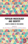 Popular Musicology and Identity: Essays in Honour of Stan Hawkins (en Inglés)