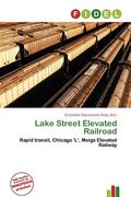 lake street elevated railroad (en Inglés)