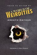 a world of weirdities: tales to shiver by (en Inglés)