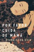 Por Favor, Cuida de Mamá - Shin Kyung-Sook - Grijalbo