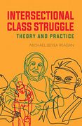 Intersectional Class Struggle: Theory and Practice (en Inglés)