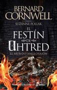 El Festín de Uhtred: El Mundo Anglosajón