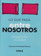 Lo que Pasa Entre Nosotros