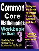 Common Core Mathematics Workbook for Grade 3: Step-By-Step Guide to Preparing for the Common Core Math Test 2019 (en Inglés)