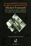 Un Acercamiento Al Concepto De Sujeto En El Pensamiento De Michel Foucault