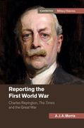 Reporting the First World War: Charles Repington, the Times and the Great war (Cambridge Military Histories) (en Inglés)