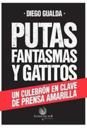 Putas Fantasmas y Gatitos: Un Culebrón en Clave de Prensa Amarilla