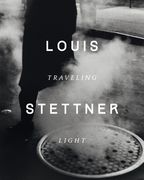 Louis Stettner: Traveling Light (en Inglés)