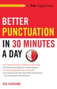 Better Punctuation in 30 Minutes a Day (en Inglés)