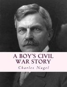 A Boy's Civil War Story: Annotated and with Color Illustrations (en Inglés)