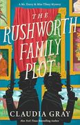 The Rushworth Family Plot (Mr. Darcy & Miss Tilney Mystery) (en Inglés)