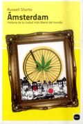 Ámsterdam: Historia de la Ciudad más Liberal del Mundo (Ensayos)