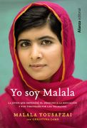 Yo soy Malala. La Joven que Defendió el Derecho a la Educación y fue Tiroteada por los Talibanes