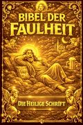 Die Bibel der Faulheit (en Alemán)