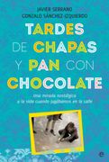 Tardes de Chapas y pan con Chocolate: Una Mirada Nostalgica a la Vida Cuando Jugabamos en la Calle
