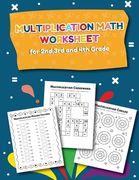 Multiplication Math Worksheet for 2nd, 3rd and 4th Grade: 25 Fun Designs For Boys And Girls - Educational Worksheets Practice Workbook Activity Sheets (en Inglés)