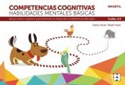 Competencias Cognitivas. Habilidades Mentales Básicas 5. 3 Progresint Integrado Infantil: Apoyo Básico Cognitivo Para Estimular un Desarrollo Competencial Adecuado