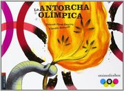 la antorcha olimpica/ the olympic torch