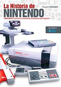 La Historia de Nintendo Vol. 3: 1983-2016. Famicom o Nintendo Entertainment System (in Spanish)