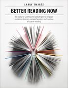Better Reading Now: 50 Ready-To-Use Teaching Strategies to Engage Students, Deepen Comprehension, and Nurture a Love of Reading (en Inglés)