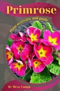 Primrose: Plant overview and guide (en Inglés)