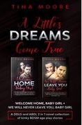 A Little's Dreams Come True: Welcome Home, Baby Girl + We Will Never Leave You, Baby Girl A DDLG and ABDL 2 in 1 novel collection of kinky BDSM age 