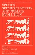 Species, Species Concepts and Primate Evolution (Advances in Primatology) (en Inglés)