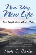 New Day, New Life: Live, Laugh, Love, Work, Pray (en Inglés)