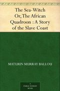 The Sea-Witch; Or, the African Quadroon (en Inglés)