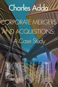 corporate mergers and acquisitions: a case study (en Inglés)