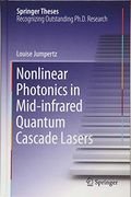 Nonlinear Photonics in Mid-Infrared Quantum Cascade Lasers (Springer Theses) (en Inglés)