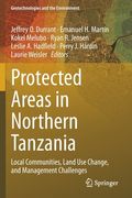 Protected Areas in Northern Tanzania: Local Communities, Land Use Change, and Management Challenges (en Inglés)