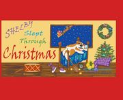 Shelby Slept Through Christmas (en Inglés)