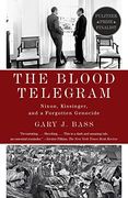 The Blood Telegram: Nixon, Kissinger, and a Forgotten Genocide 