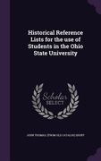 Historical Reference Lists for the use of Students in the Ohio State University (en Inglés)