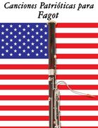 Canciones Patrióticas para Fagot: 10 Canciones de Estados Unidos (Spanish Edition)