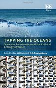 Tapping the Oceans: Seawater Desalination and the Political Ecology of Water (en Inglés)