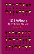 101 Wines to try Before you die (en Inglés)
