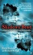 Shadows Bend: A Novel of the Fantastic and Unspeakable (en Inglés)