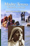 madre teresa. recuerdo y mensaje (in Spanish)